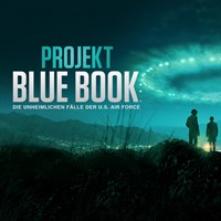 Project Blue Book – Die unheimlichen Fälle der U.S. Air Force