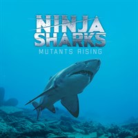 Ninja Sharks 2: Mutants Rising