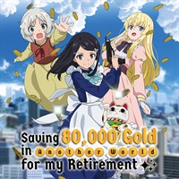 Saving 80,000 Gold in Another World for my Retirement - Uncut