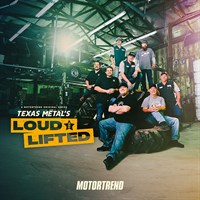 Texas Metal's: Loud and Lifted