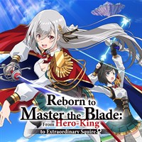 Reborn to Master the Blade: From Hero-King to Extraordinary Squire (Original Japanese Version)