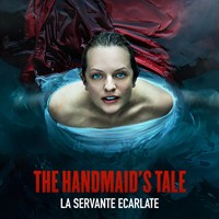 The Handmaid's Tale - La Servante Écarlate