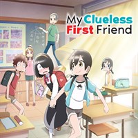 My Clueless First Friend (Original Japanese Version)