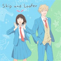 Skip and Loafer (Original Japanese Version)