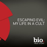 Escaping Evil: My Life in a Cult