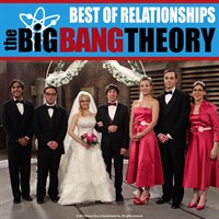 The Big Bang Theory - Best of Relationships