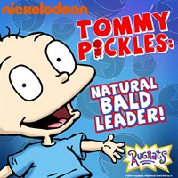 Rugrats: Tommy Pickles: Natural Bald Leader!