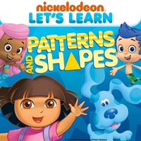 Nick Jr. Let's Learn: Shapes and Patterns