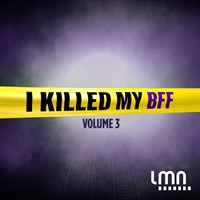 I Killed My BFF