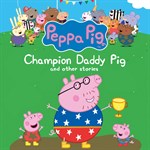 Resten Formode Eksperiment Buy Peppa Pig, Champion Daddy Pig, Season 1 - Microsoft Store en-NZ