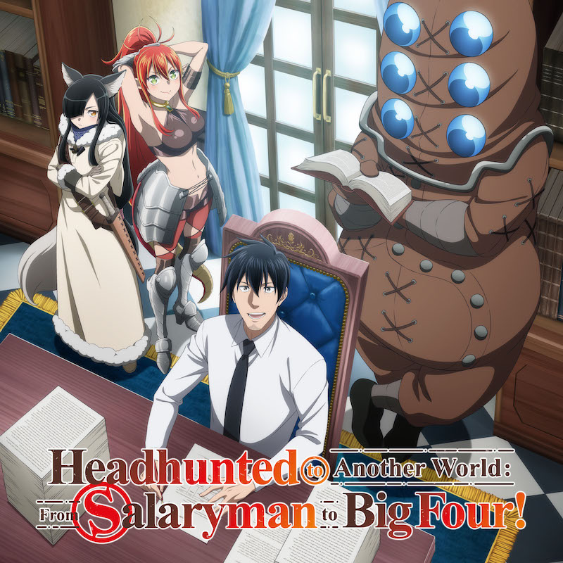 Headhunted to Another World From Salaryman to Big Four! (Original
